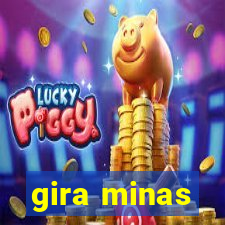 gira minas